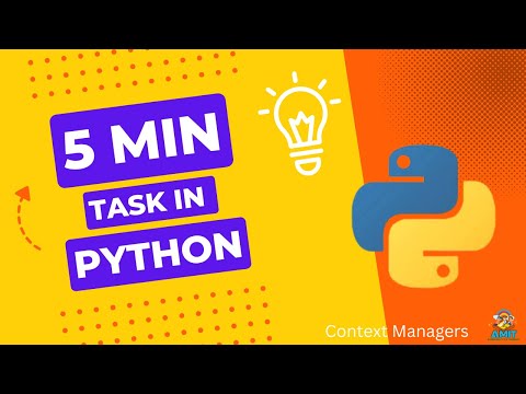 5 Min Task 7 - Context Managers