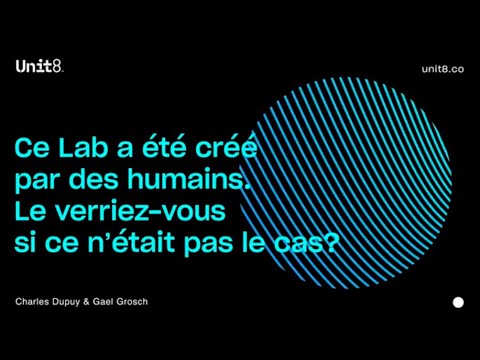 Ce Lab a été créé par des humains. Le verriez-vous si ce n'était pas le cas?
