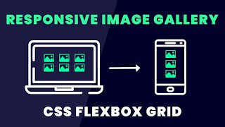 Create a Responsive Image Gallery using CSS Flexbox Grid
