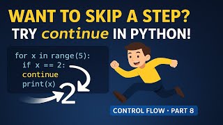 Python continue Statement Explained | Control Flow Tutorial (Part 8)