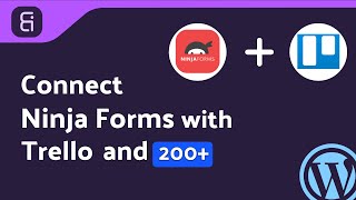 (Free) Integrating Ninja Forms with Trello | Step-by-Step Tutorial | Bit Integrations