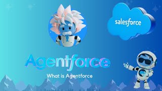 Agentforce Explained: The Future of AI in Salesforce CRM | Salesforce