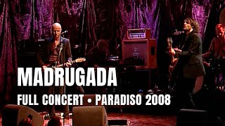 Madrugada - Full Concert | Live at Paradiso Amsterdam 2008