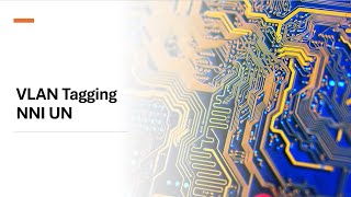 SIMPLIFIED TECH: NNI & UNI Interfaces VLANs & Tagging!