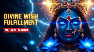 ✨ KALI MANTRA FOR WISH FULFILLMENT 🌺 MANIFEST YOUR DESIRES FAST | POWERFUL KALI CHANT FOR SUCCESS