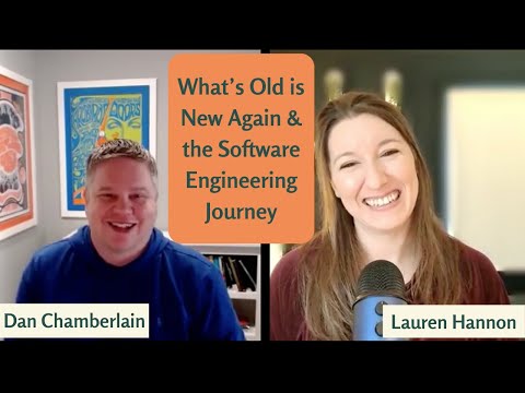 Episode #13 What's Old Is New Again & the Software Engineering Journey with Dan Chamberlain