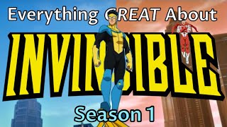 Everything GREAT About Invincible! (Season 1)