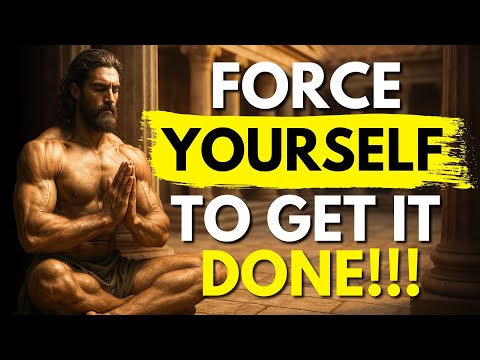 FORCE YOURSELF TO TAKE ACTION | STOICISM MOTIVATION