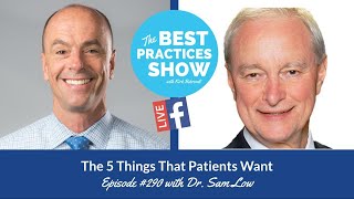 Episode #290: The 5 Things That Patients Want, with Dr. Sam Low