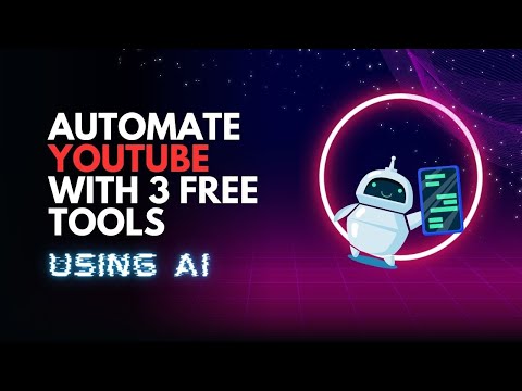 How to Automate YouTube Videos With These 3 FREE AI Tools