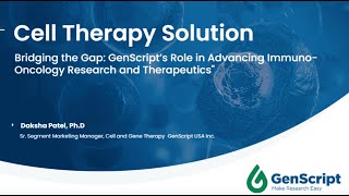 Bridging the Gap: GenScript's Solutions for Advancing CGT Immuno-Oncology Research and...