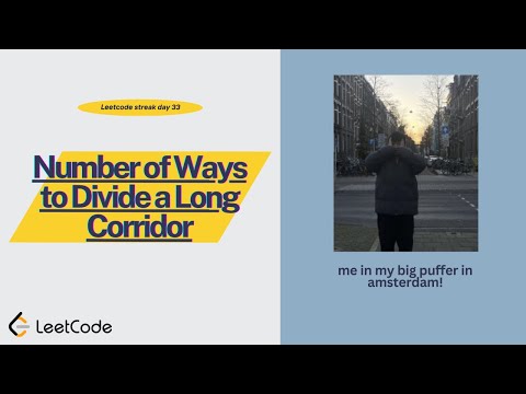 Number of Ways to Divide a Long Corridor - Leetcode streak day 33