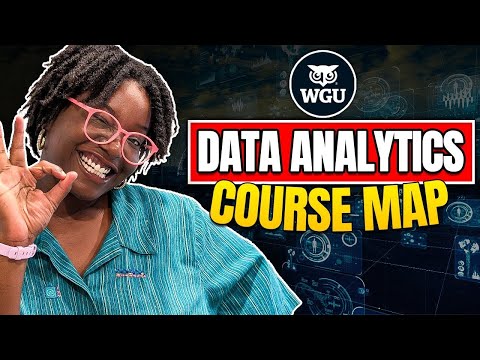 How to Hack Your WGU B.S. Data Analytics | Detailed Course Map