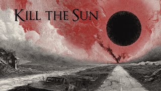Kill the Sun - The Darkest Webnovel You’ve Never Heard Of