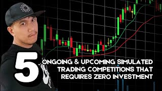 5 ongoing & upcoming simulated trading competitions that requires zero investment