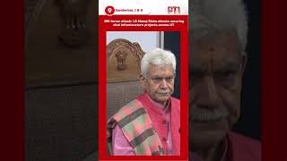 J&K terror attack: LG Manoj Sinha directs securing vital infrastructure projects across UT