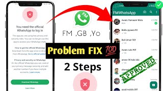 You need the official whatsapp to login Problem Solution || FM Whatsapp Login Problem Solution 2024