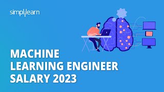 Machine Learning Engineer Salary 2026 | How Much Do Machine Learning Engineer Make | Simplilearn
