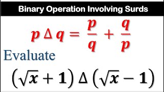 How to Solve Binary Operation Involving Surds