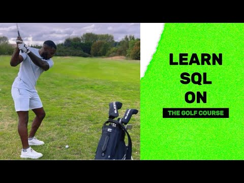 Learn SQL on the Golf Course