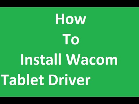How To Install Wacom Tablet Driver complete