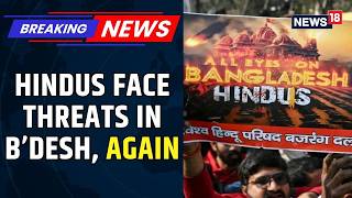 Bangladesh Hindu Voters Face Fear As Jamaat-e-Islami Threats Emerge Ahead Of Elections | News18