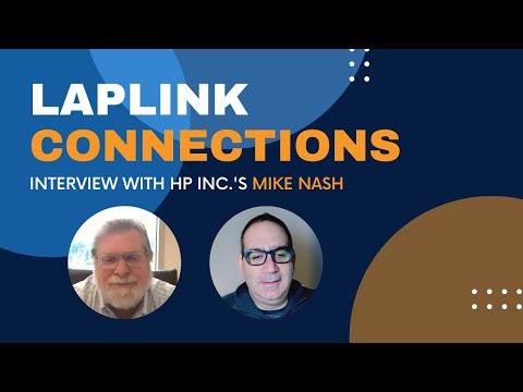 Laplink Connections: Interview with Mike Nash, Chairman of HP