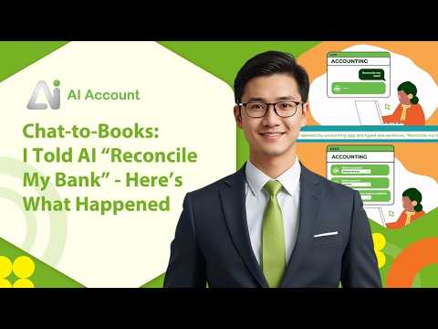 Chat-to-Books: I Told AI “Reconcile My Bank” — Here’s What Happened