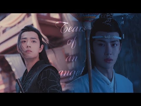陈情令-The Untamed (2019) | Tears of an angel | Lan Wangji & Wei Wuxian