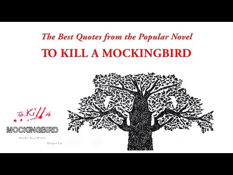 The Best Quotes from the Popular Novel To Kill a Mockingbird