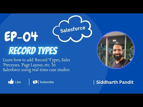 EP-04 Record Types | How to add Record Types in Salesforce | Real-Time Record-Types Examples