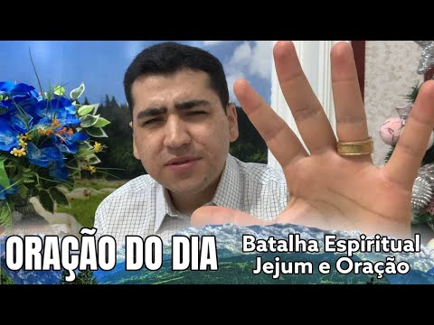 BATALHA ESPIRITUAL ORAÇÃO E JEJUM // ORAÇÃO DO DIA @BispoAlissonCaldas