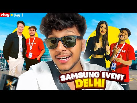 I WENT TO THE SAMSUNG EVENT DELHI! 🔥 - DAY 1