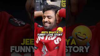 Funny Love Story 😂 - Jeetu Bhaiya Ft. @RajShamanj Jitendra Kumar