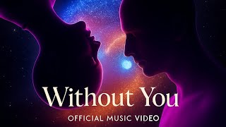 Without You (Official Music Video) | Sad Heartbreak Song.