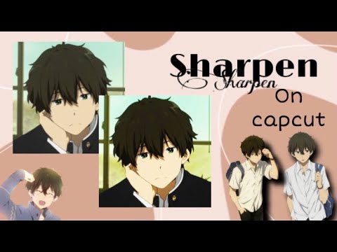 Tutorial ll Sharpen on capcut🤩🤩