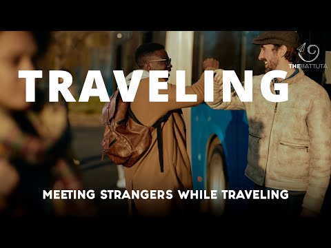 Meeting Strangers While Traveling