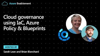Cloud governance using IaC, Azure Policy & Blueprints | Cloud Adoption Framework Series
