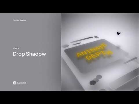 Now LIVE on Lottielab: Drop Shadow