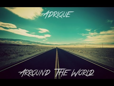 Adrique - Arround the World (Original Mix)