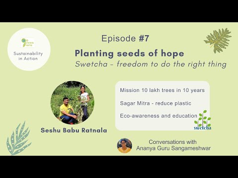 Planting seeds of hope | Seshu Ratnala, Swetcha Foundation | GoGreenGuru 07