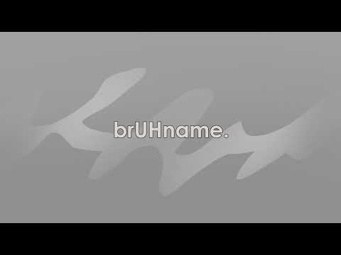 brUHname Live Stream