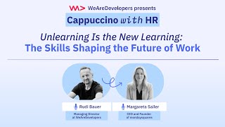 Unlearning Is the New Learning: The Skills Shaping the Future of Work