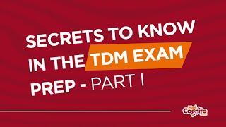 Secrets To Know In TDM Exam Prep Part 1