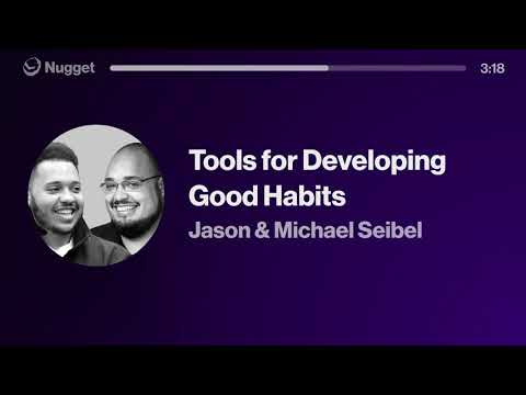 Tools for Developing Good Habits - Jason & Michael Seibel