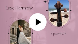 Quartet - Uptown Girl - Luxe Harmony