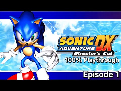 Sonic Adventure DX 100% Playthrough Ep. 1