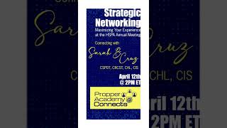 Strategic Networking: Maximizing Your Experienceat the HSPA Annual Meeting #Motivation #Networking