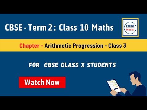 CBSE Term 2 - Class 10 Maths - Arithmetic Progression Part - 3