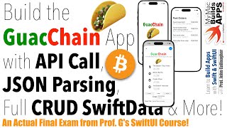 GuacChain URLSession, JSON parsing, SwiftData   A BCSwift Final Exam Challenge & Solution